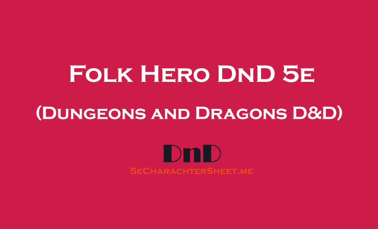 Folk Hero 5e in DnD (Dungeons and Dragons)