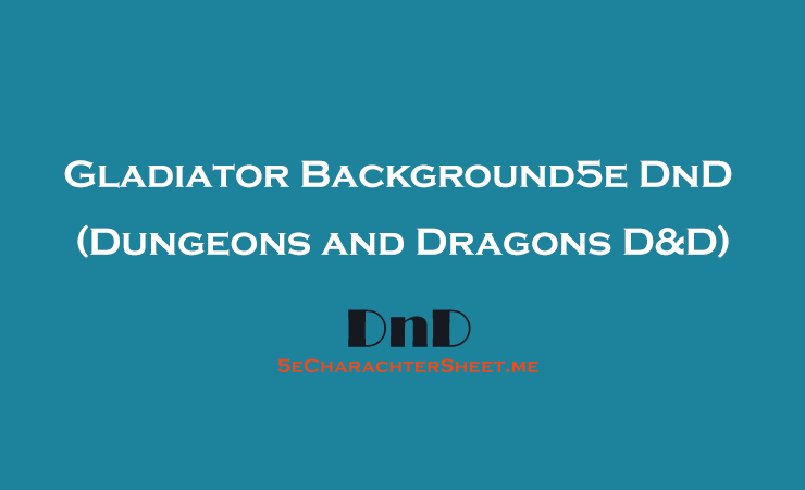 Gladiator Background 5e (5th Edition) in D&D